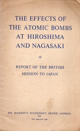 Item #82890 The Effects of the Atomic Bomb at Hiroshima and Nagasaki_ Report of the British...