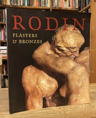 Item #82917 Rodin _ Plasters & Bronzes. NA
