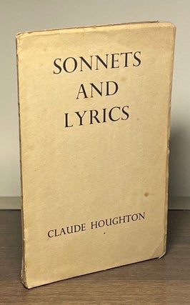 Item #82955 Sonnets and Lyrics. Claude Houghton