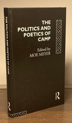 Item #82956 The Politics and Poetics of Camp. Moe Meyer