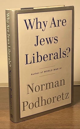 Item #83022 Why Are Jews Liberals? Norman Podhoretz