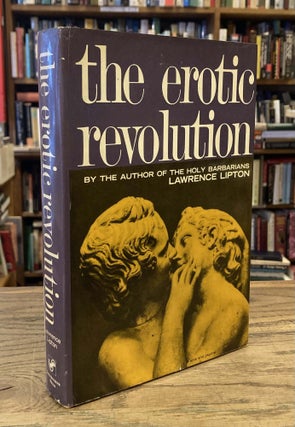 Item #83046 The Erotic Revolution. Lawrence Lipton