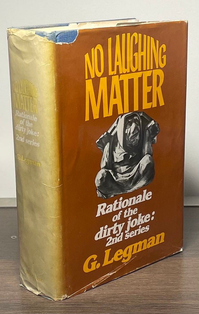 Item #83089 No Laughing Matter_Rationale of the Dirty Joke _ An Analysis of Sexual Humor _second series. G. Legman.