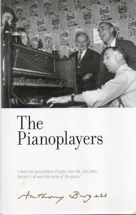 Item #83176 The Pianoplayers. eds, intro, Anthony Burgess, Carrm Will