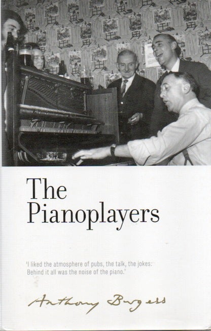 Item #83176 The Pianoplayers. eds, intro, Anthony Burgess, Carrm Will.