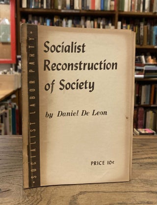 Item #83239 Socialist Reconstruction of Society _ The Industrial Vote. Daniel De Leon