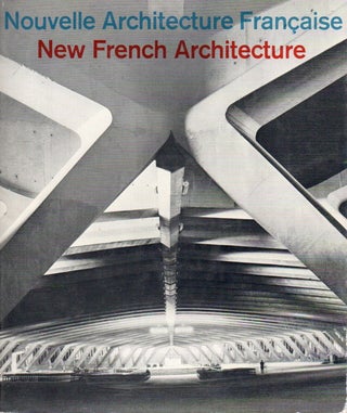 Item #83316 New French Architecture_ Nouvelle Architecture Francaise. Maurice Besset, James C....