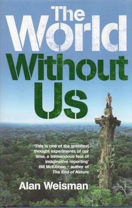 Item #83322 The World Without Us. Alan Weisman