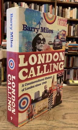 Item #83326 London Calling _ A Countercultural History of London Snce 1945. Barry Miles