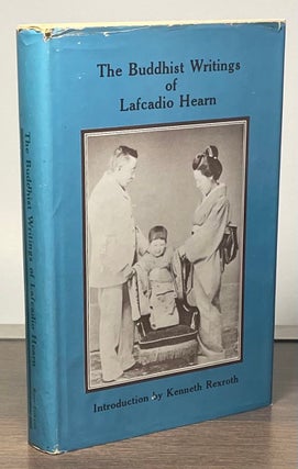 Item #83360 The Buddhist Writings of Lafcadio Hearn. Lafcadio Hearn