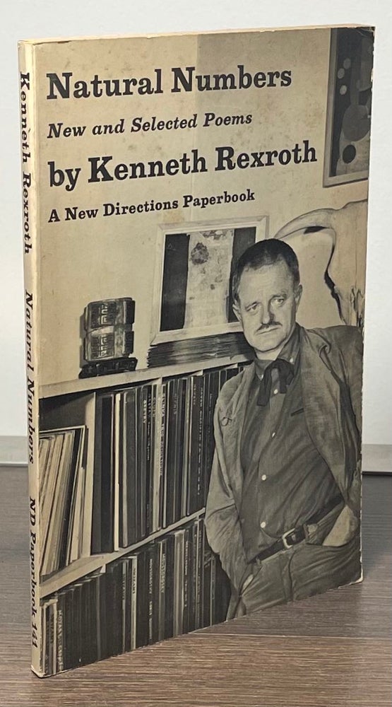 Item #83362 Natural Numbers _ New and Selected Poems. Kenneth Rexroth.