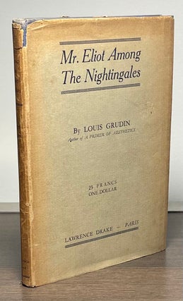 Item #83408 Mr. Eliot Among The Nightingales. Louis Grudin