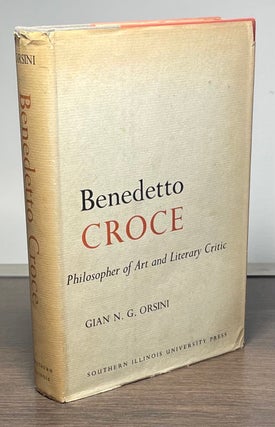 Item #83449 Benedetto Croce _ Philosopher of Art and Literary Critic. Gian N. G. Orsini