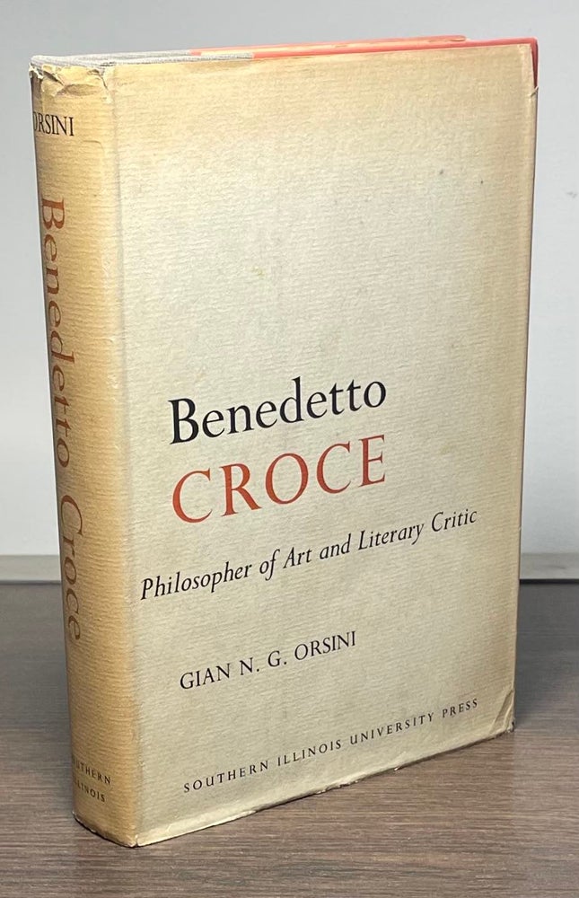 Item #83449 Benedetto Croce _ Philosopher of Art and Literary Critic. Gian N. G. Orsini.