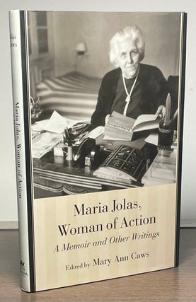Item #83456 Maria Jolas, Woman of Action _ A Memoir and Other Writings. Maria Jolas, Mary Ann Caws