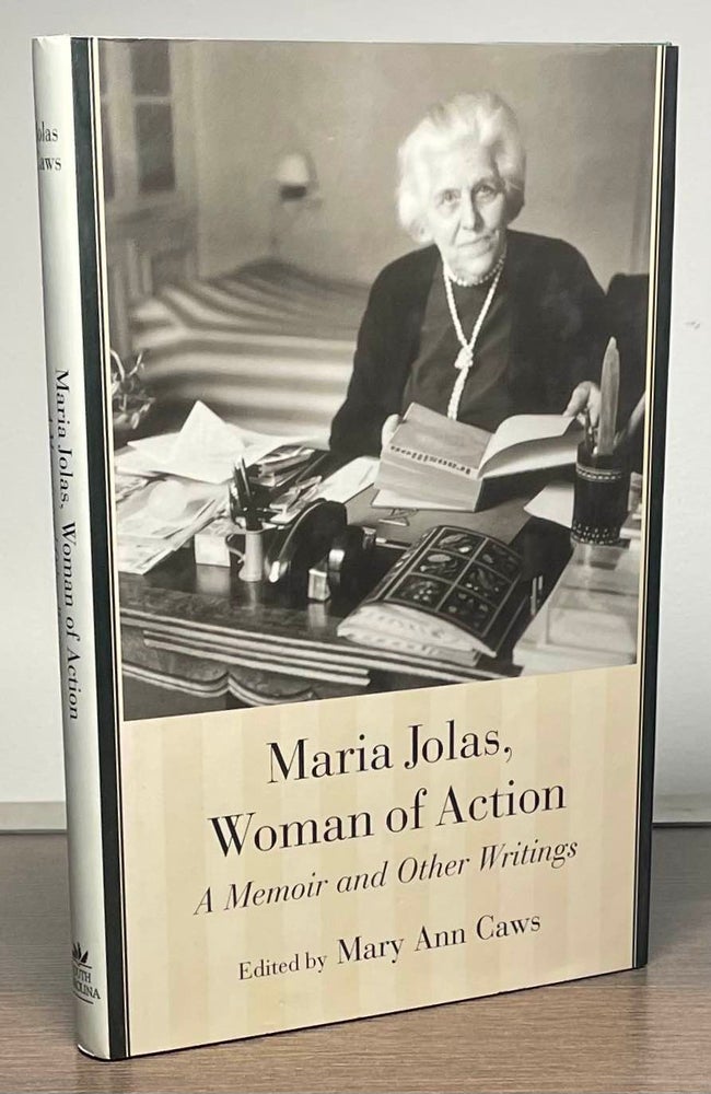 Item #83456 Maria Jolas, Woman of Action _ A Memoir and Other Writings. Maria Jolas, Mary Ann Caws.