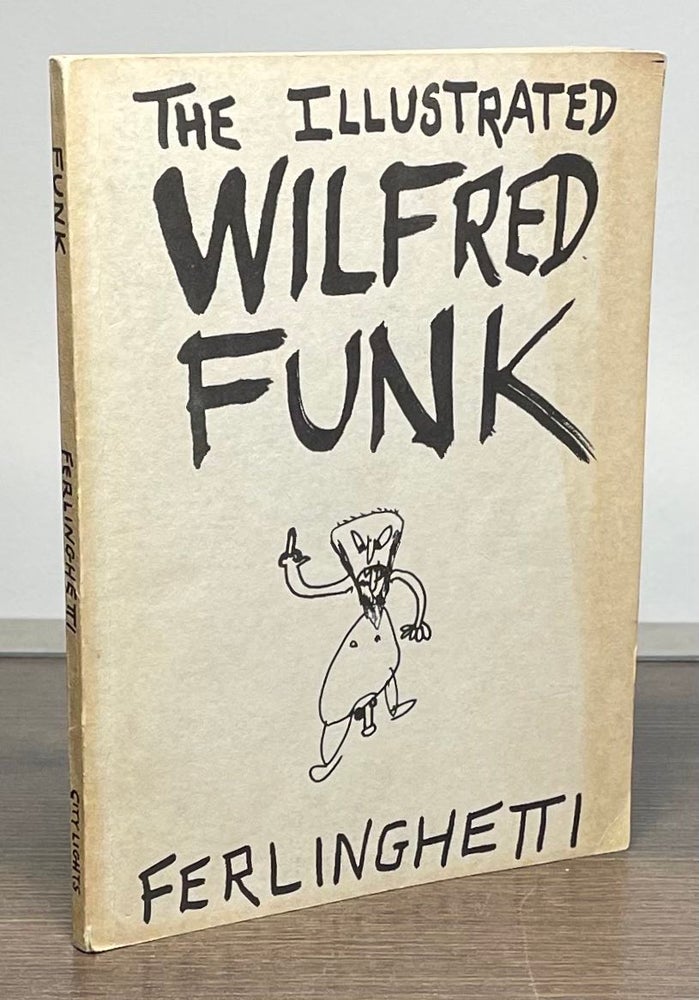 Item #83499 The Illustrated Wilfred Funk. Lawrence Ferlinghetti.