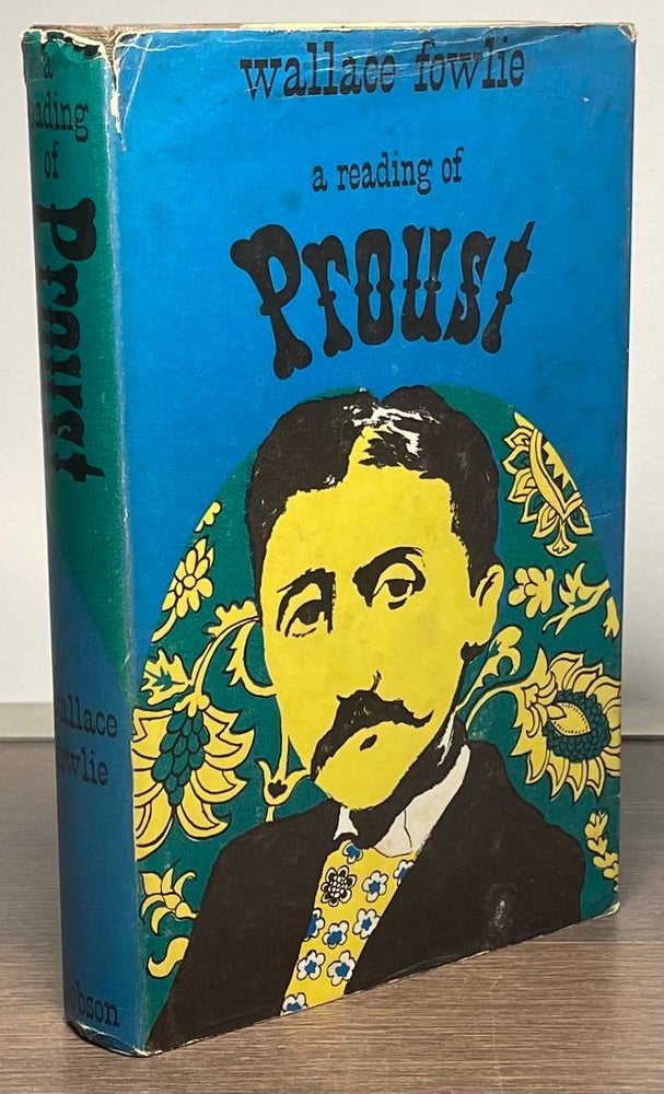 Item #83525 A Reading of Proust. Wallace Fowlie.