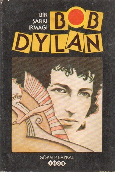 Item #83526 Bir Sarki Irmagi_ Bob Dylan. Gokalp Baykal, Bob Dylan.