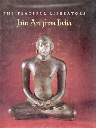 Item #83537 The Peaceful Liberators_ Jain Art from India. Pratapaditya Pal, text