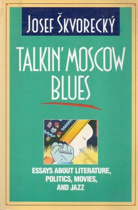 Item #83564 Talkin' Moscow Blues. Josef Svorecky, Sam Solecki