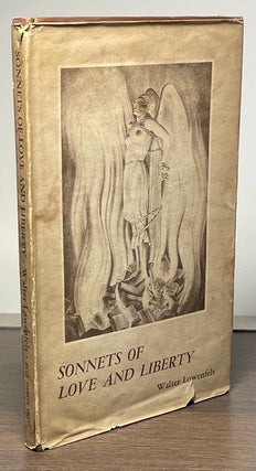 Item #83589 Sonnets of Love and Liberty. Walter Lowenfels