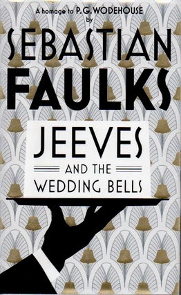 Item #83633 Jeeves and the Wedding Bells. Sebastian Faulks