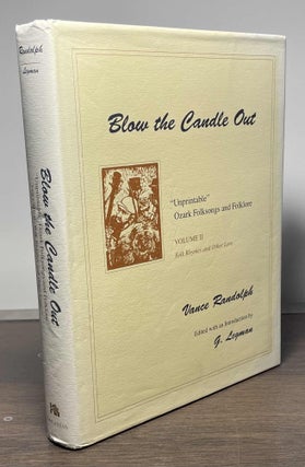 Item #83658 Blow the Candle Out _ Volume II Folk Rhymes and Other Lore. Vance Randolph