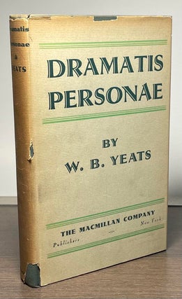Item #83672 Dramatis Personae 1896-1902. W. B. Yeats