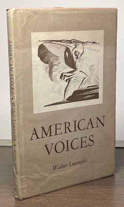 Item #83711 American Voices. Walter Lowenfels