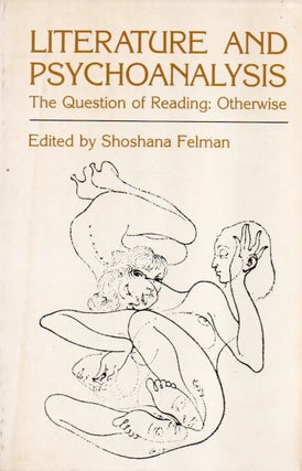 Item #83727 Literature and Psychoanalysis_ The Question of Reading: Otherwise. Shoshana Felman, text