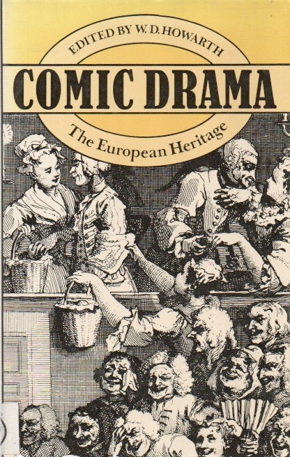 Item #83730 Comic Drama_ The European Heritage. W. D. Howarth, text.