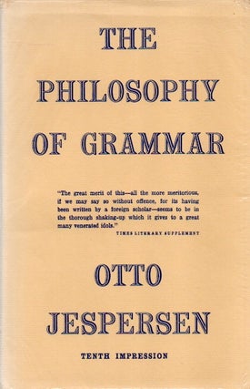 Item #83739 The Philosophy of Grammar. Otto Jespersen
