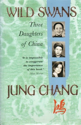 Item #83763 Wild Swans_ Three Daughters of China. Jung Chang