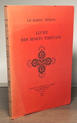 Item #83796 Livre des Morts Tibetain _ ou Les Experiences D'Apres La Mort Dans Le Plan Du Bardo....