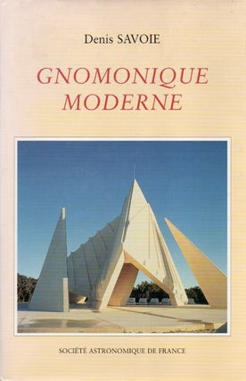 Item #83820 Gnomonique Moderne. Denis Savoie