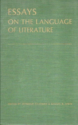 Item #83827 Essays on the Languages of Literature. Seymour Chatman, Samuel R. Levin, text