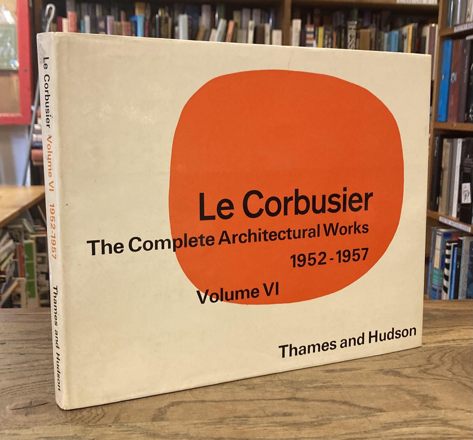 Le Corbusier and his studio rue de Sevres 35 _ The Complete Architectural  Works Volume VI 1952-1957 by W. Boesiger on San Francisco Book Company