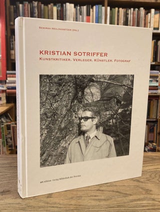 Item #83903 Kristian Sotriffer_ Kunstkritiker, Verleger, Kunstler, Fotograf. Semirah...