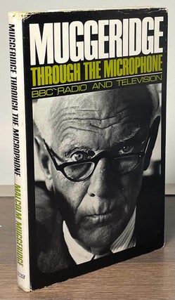 Item #83922 Muggeridge Through the Microphone _ BBC Radio and Television. Malcolm Muggeridge