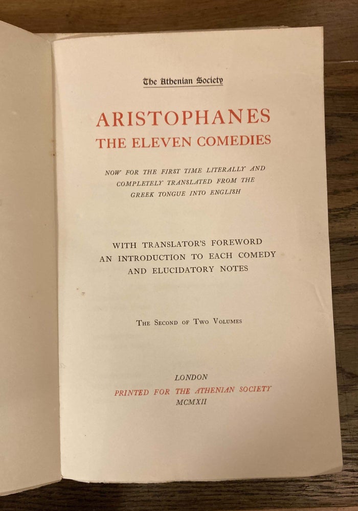 Item #83938 Aristophanes. The Eleven Comedies. Now for the First Time Literally and Completely Translated from the Greek Tongue into English with a Translator's Foreword to Each Comedy and Eludidatory Notes _ Vol 2 Only. Aristophanes.