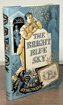 Item #83953 The Bright Blue Sky. John Symonds