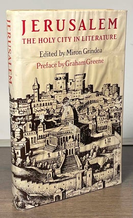 Item #83957 Jerusalem _ The Holy City in Literature. Miron Grindea, Graham Greene