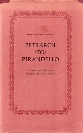 Item #83982 Petrarch to Pirandello_ Studies in Italian Literature in honour of Beatrice Corrigan....