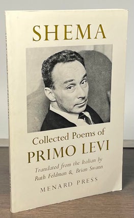 Item #84079 Shema _ Collected Poems of Primo Levi. Primo Levi, Ruth Feldman, Brian Swann, trans