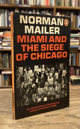 Item #84167 Miami and the Siege of Chicago _ An informal history of the American political...
