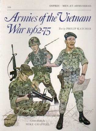 Item #84192 Armies of the Vietnam War 1962-75. Philip Katcher, Mike Chappell, ills