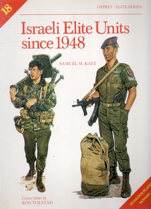 Item #84198 Israeli Elite Units since 1948. Samuel M. Katz, Ron Volstad, ils
