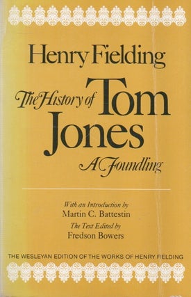 Item #84200 The History of Tom Jones_ A Foundling. Henry Fielding, Martin C. Battestin, Fredson...