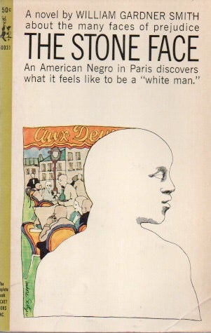 Item #84215 The Stone Face_An American Negro in Paris discovers what it feels like to be a "white man." William Gadner Smith.